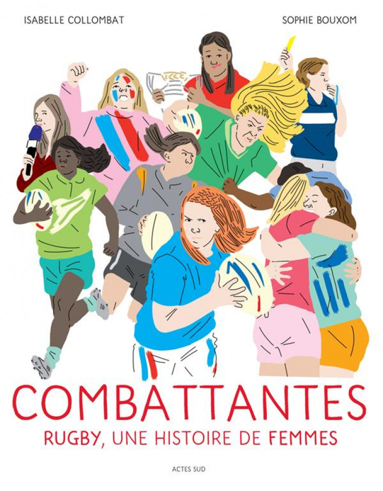 COMBATTANTES (LES FILLES DU RUGBY) - COLLOMBAT/BOUXOM - ACTES SUD