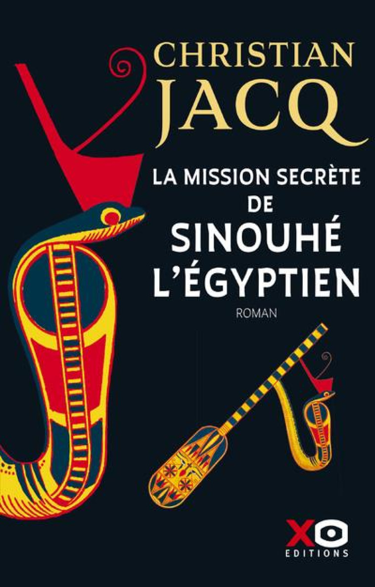 LA MISSION SECRETE DE SINOUHE L'EGYPTIEN - JACQ CHRISTIAN - XO