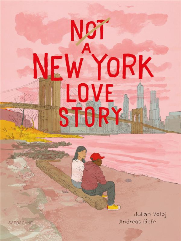 NOT A NEW YORK LOVE STORY - GEFE/VOLOJ - SARBACANE