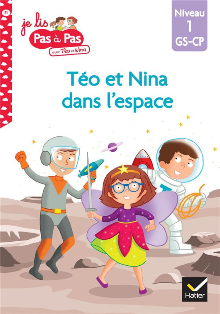 TEO ET NINA GS-CP NIVEAU 1 - TEO ET NINA DANS L'ESPACE - CHAVIGNY - HATIER SCOLAIRE