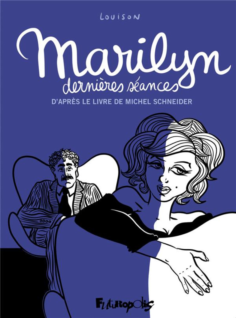 MARILYN, DERNIERES SEANCES - LOUISON - GALLISOL