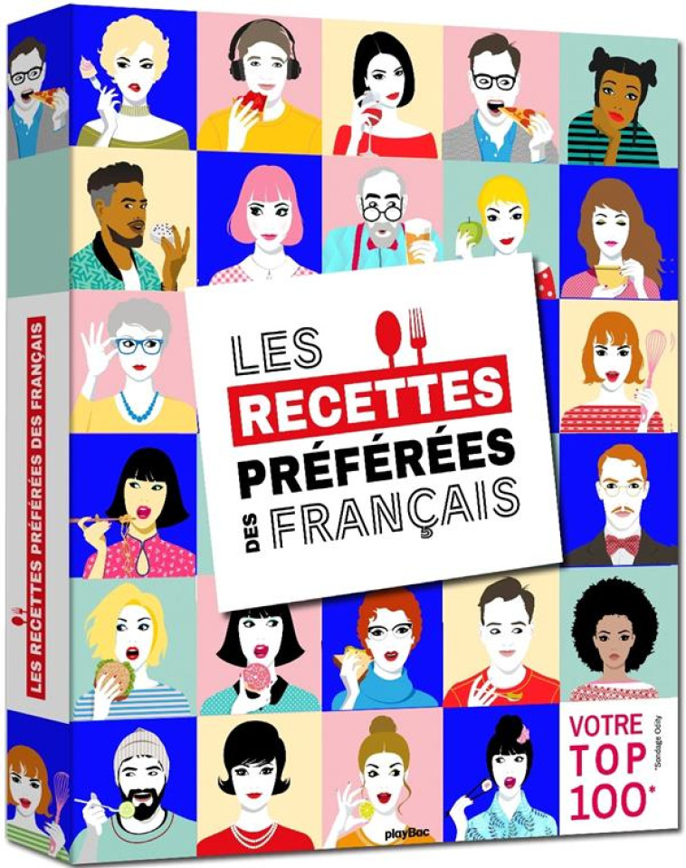 LES 100 RECETTES PREFEREES DES FRANCAIS - PLAYBAC EDITIONS - PRISMA