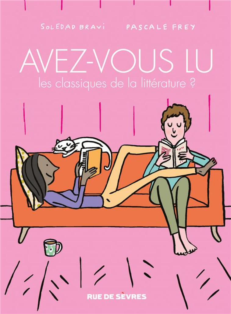 AVEZ-VOUS LU LES CLASSIQUES DE LA LITTERATURE ? - TOME 5 - VOL05 - BRAVI/FREY - RUE DE SEVRES