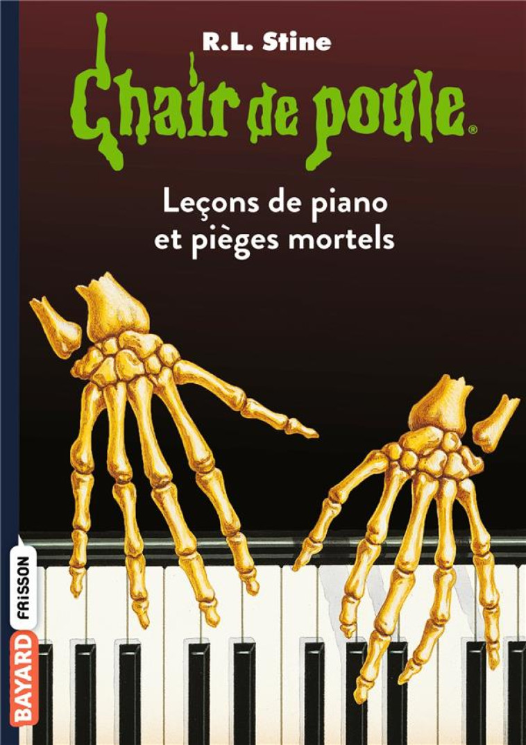 CHAIR DE POULE , TOME 19 - LES LECONS DE PIANO ET PIEGES MORTELS - STINE R.L - BAYARD JEUNESSE