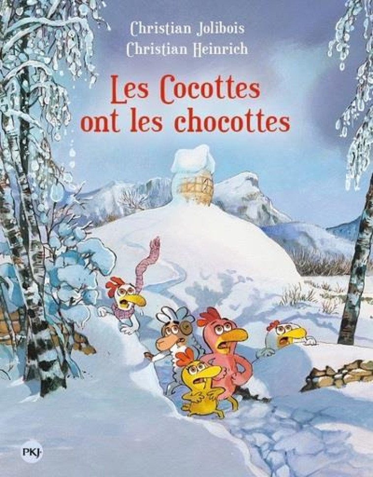 LES P'TITES POULES - TOME 20 LES COCOTTES ONT LES CHOCOTTES - JOLIBOIS/HEINRICH - POCKET