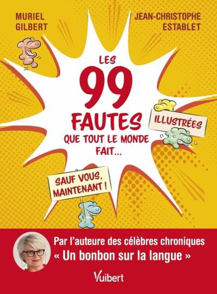 LES 100 FAUTES QUE TOUT LE MONDE FAIT  SAUF VOUS, MAINTENANT ! - GILBERT/ESTABLET - VUIBERT