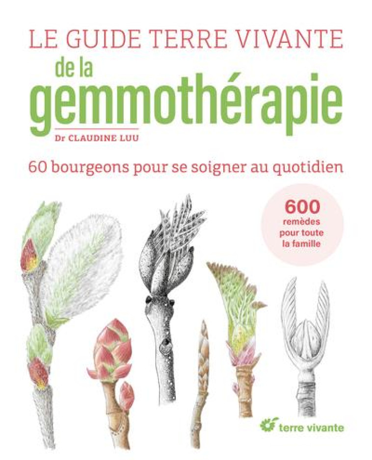 LE GUIDE TERRE VIVANTE DE LA GEMMOTHERAPIE - BARTCZAK/LUU - TERRE VIVANTE