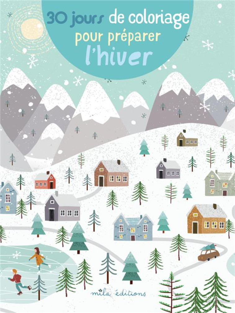 30 JOURS DE COLORIAGE POUR PREPARER L'HIVER - COLLECTIF - MILA