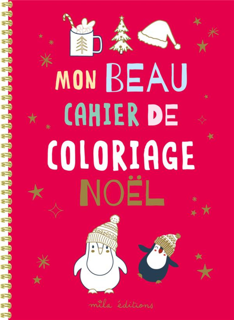 MON BEAU CAHIER DE COLORIAGE : NOEL - COLLECTIF - MILA