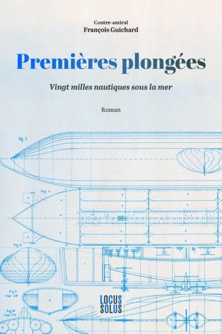 PREMIERES PLONGEES. VINGT MILLE NAUTIQUES SOUS LA MER - GUICHARD FRANCOIS - LOCUS SOLUS