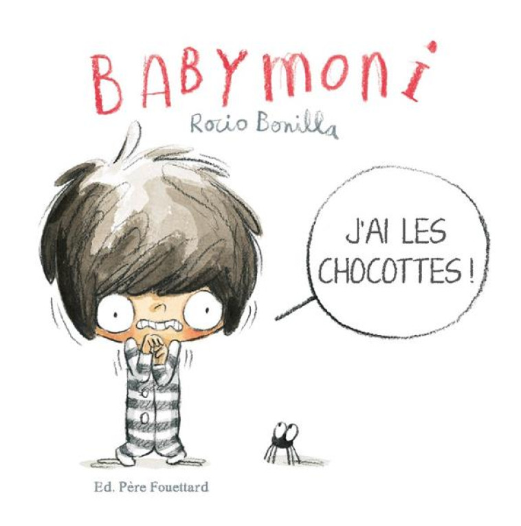 BABYMONI - J'AI LES CHOCOTTES - BONILLA ROCIO - PERE FOUETTARD