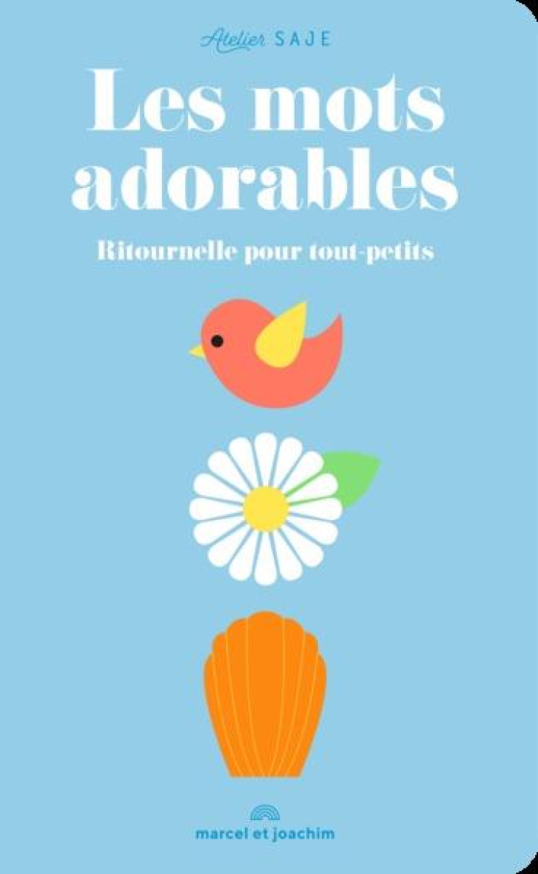 LES MOTS ADORABLES - ATELIER SAJE - MARCEL JOACHIM