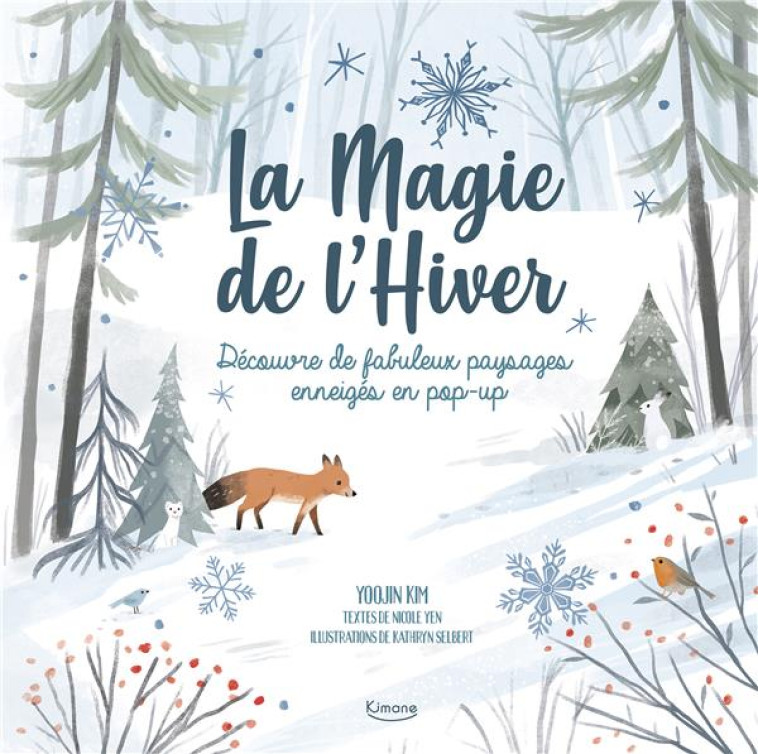 LA MAGIE DE L'HIVER LIVRE POP-UP - YEN/SELBERT - KIMANE