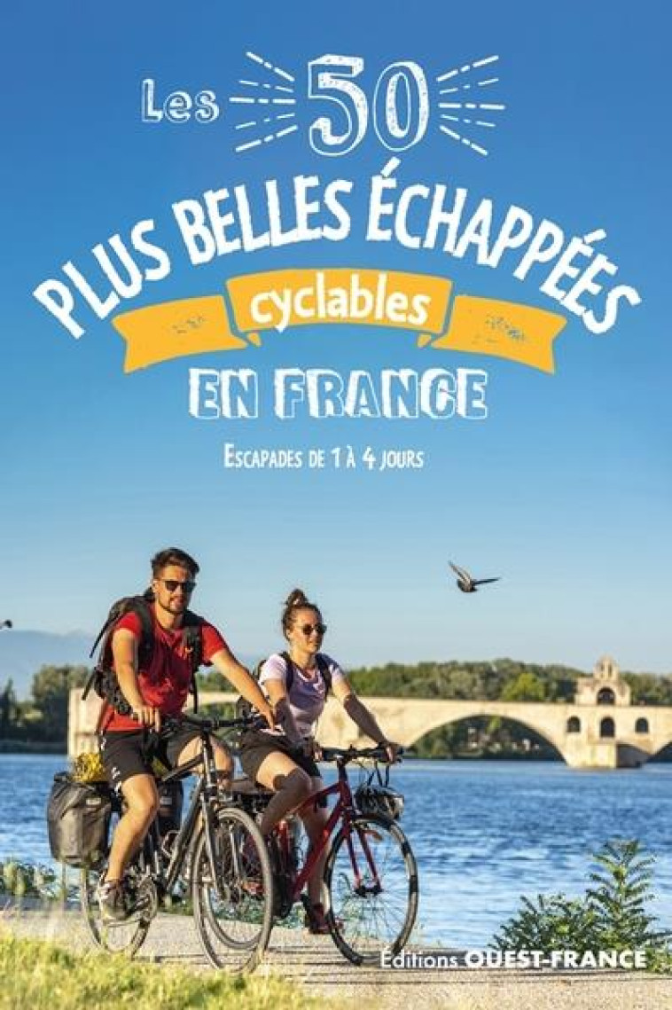 LES 50 PLUS BELLES ECHAPPEES CYCLABLES EN FRANCE - COLLECTIF - OUEST FRANCE