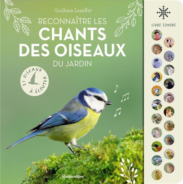 RECONNAITRE LES CHANTS DES OISEAUX DU JARDIN. 21 OISEAUX A ECOUTER - LESAFFRE GUILHEM - RUSTICA