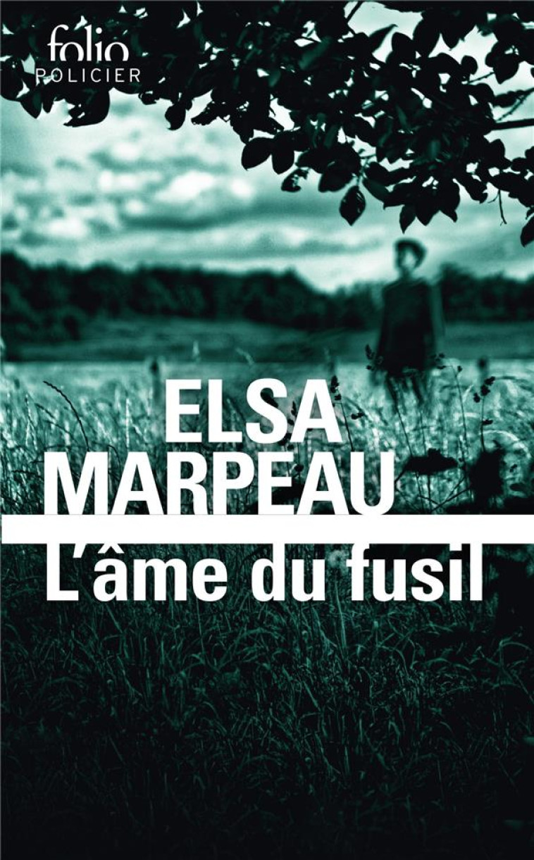 L'AME DU FUSIL - MARPEAU ELSA - GALLIMARD