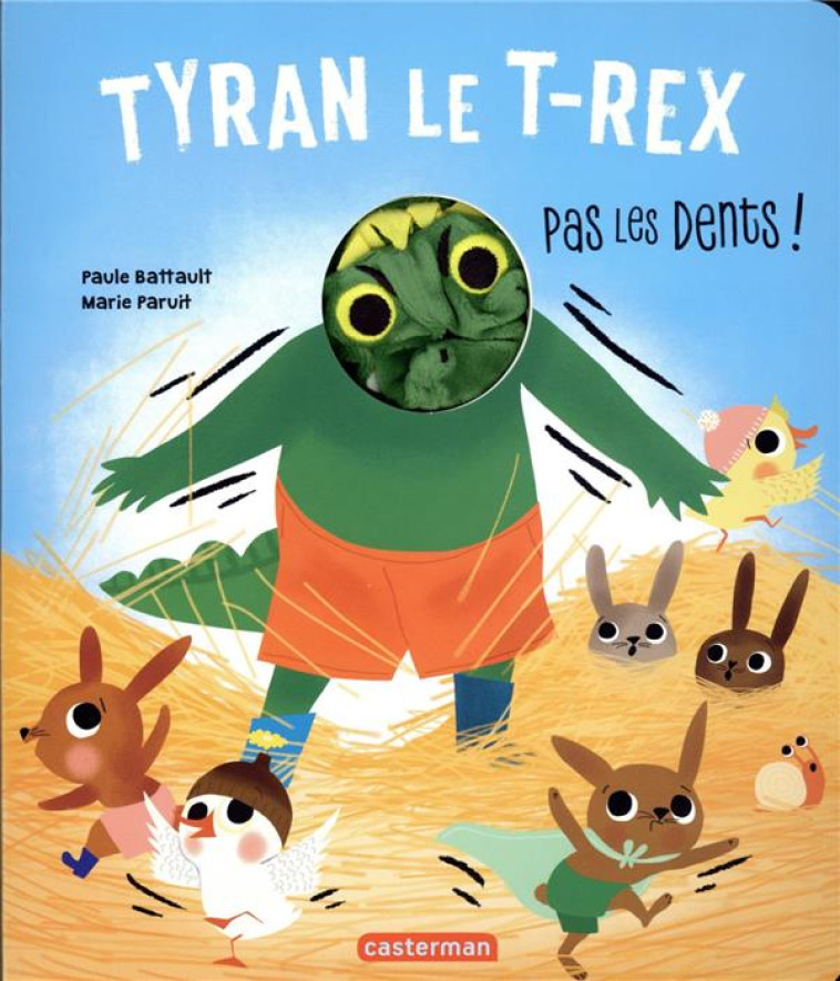 TYRAN LE T-REX, PAS LES DENTS ! - BATTAULT/PARUIT - CASTERMAN