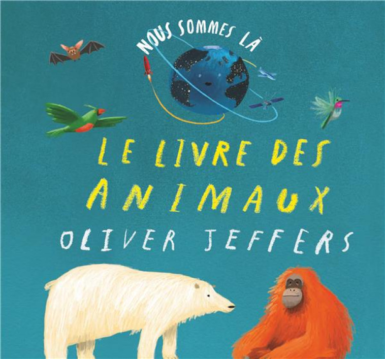 NOUS SOMMES LA (ANIMAUX) - JEFFERS OLIVER - KALEIDOSCOPE