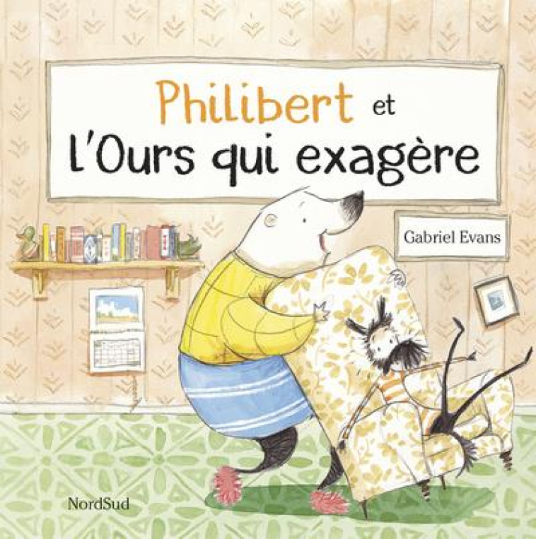 PHILIBERT ET L'OURS QUI EXAGERE - EVANS GABRIEL - NORD SUD