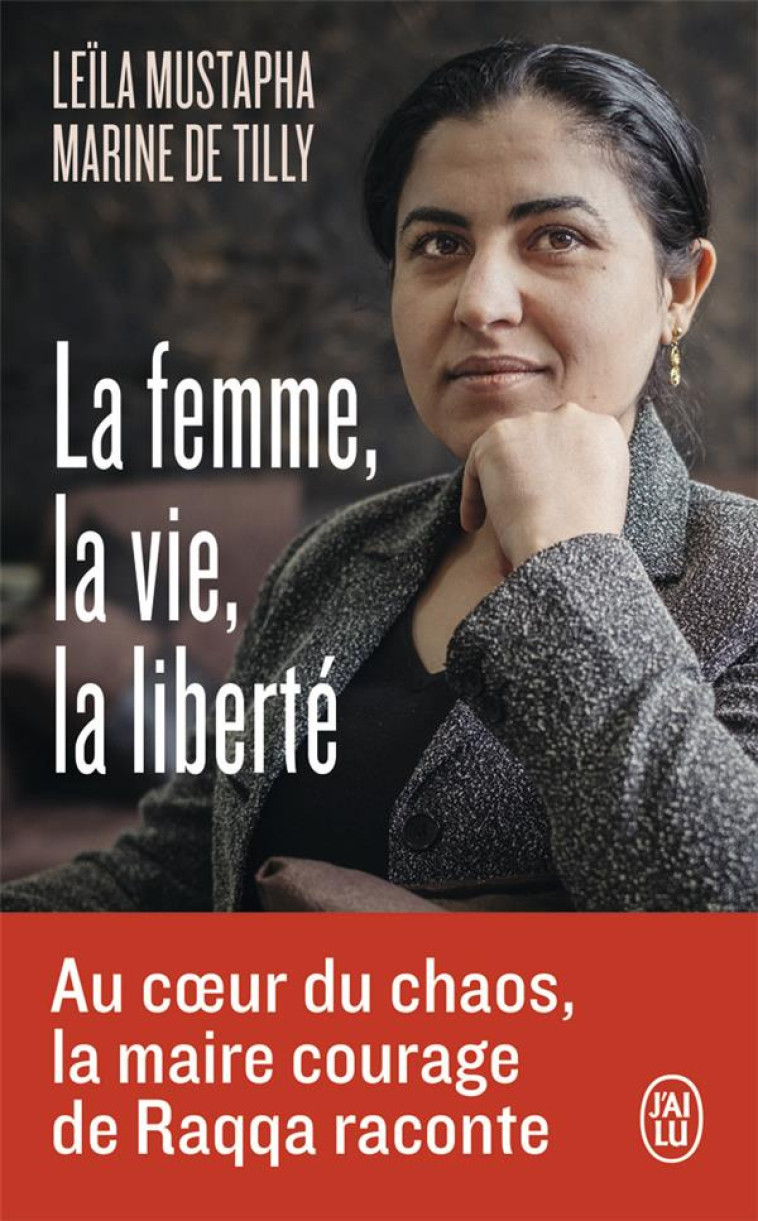 LA FEMME, LA VIE, LA LIBERTE - TILLY/MUSTAPHA - J'AI LU