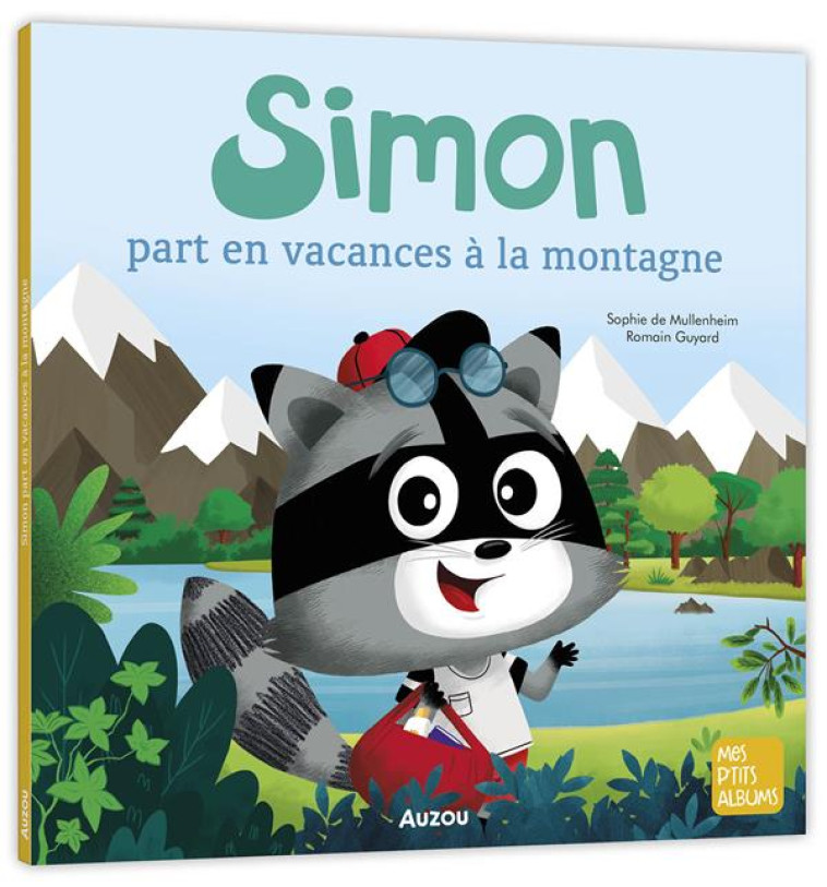 SIMON PART EN VACANCES ? LA MONTAGNE - DE MULLENHEIM/GUYARD - PHILIPPE AUZOU