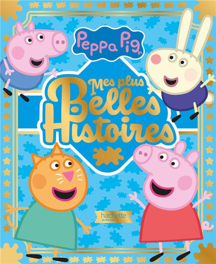 PEPPA PIG - MES PLUS BELLES HISTOIRES - XXX - HACHETTE