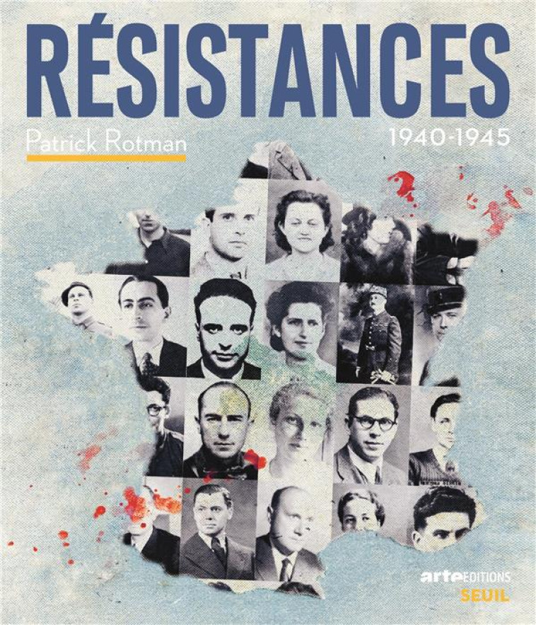 RESISTANCES. (1940-1945) ((COEDITION ARTE EDITIONS)) - ROTMAN PATRICK - SEUIL