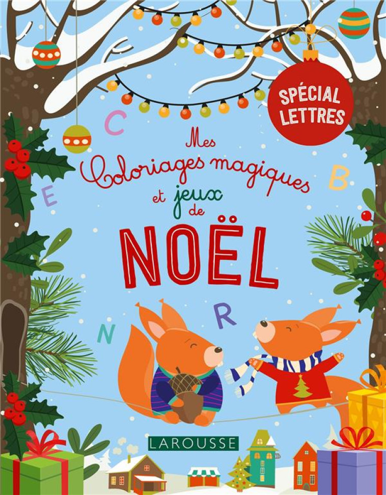 MES COLORIAGES MAGIQUES ET JEUX DE NOEL - LETTRES - XXX - LAROUSSE