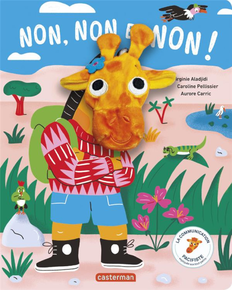 NON, NON ET NON ! LA COMMUNICATION PACIFISTE POUR LES PLUS JEUNES - PELLISSIER/ALADJIDI - CASTERMAN