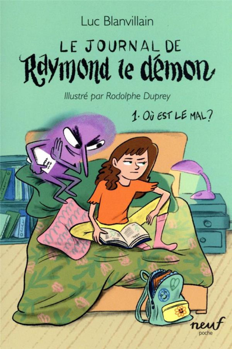 LE JOURNAL DE RAYMOND LE DEMON - TOME 1 - OU EST LE MAL ? - BLANVILLAIN/DUPREY - EDL