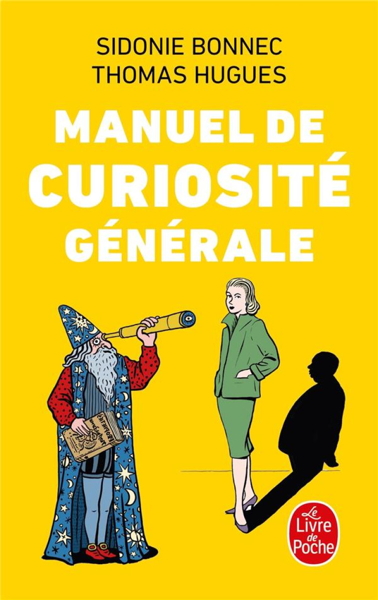 MANUEL DE CURIOSITE GENERALE - HUGUES/BONNEC - LGF/Livre de Poche