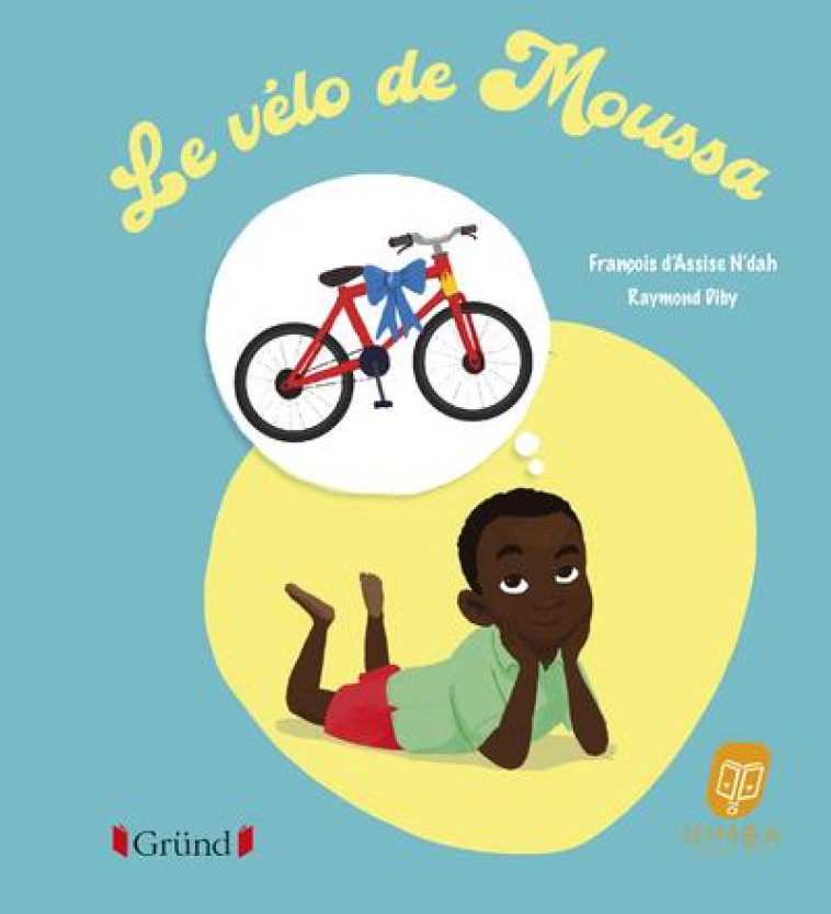 LE VELO DE MOUSSA - N'DAH/DIBY - GRUND