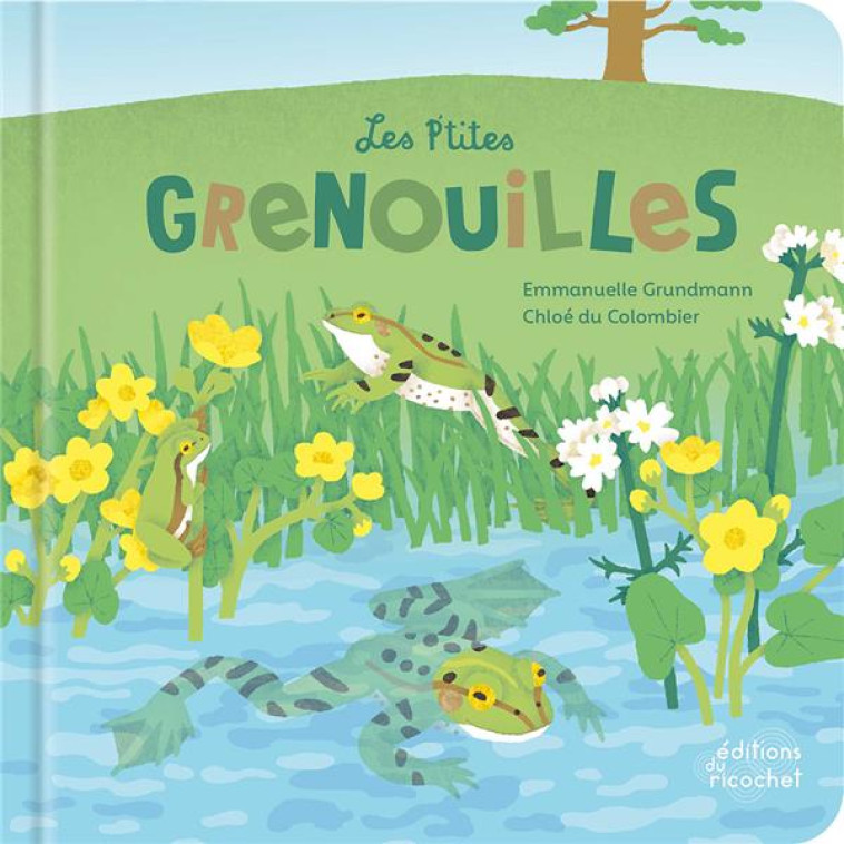 LES P'TITES GRENOUILLES - GRUNDMANN/COLOMBIER - RICOCHET