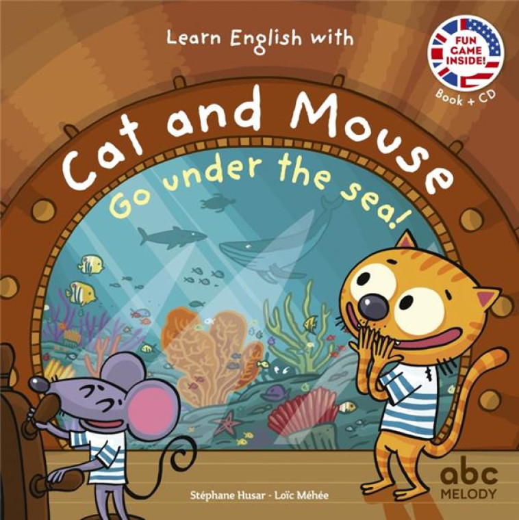 LEARN ENGLISH WITH CAT AND MOUSE - GO UNDER THE SEA - HUSAR/MEHEE - ABC MELODY