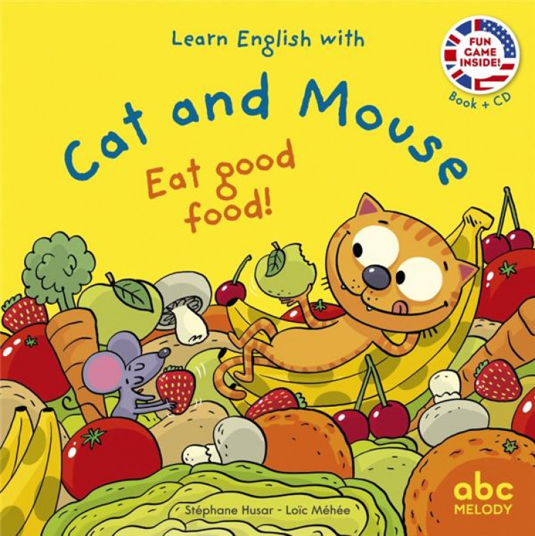 LEARN ENGLISH WITH CAT AND MOUSE - EAT GOOD FOOD - HUSAR/MEHEE - ABC MELODY