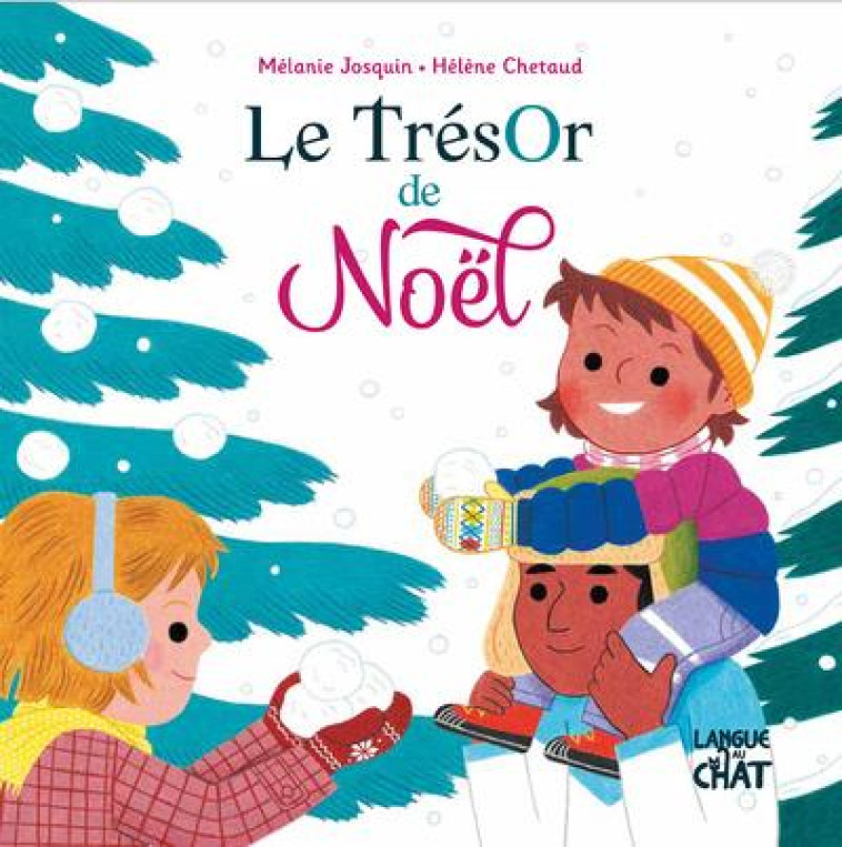 LE TRESOR DE NOEL - JOSQUIN/CHETAUD - LANGUE AU CHAT