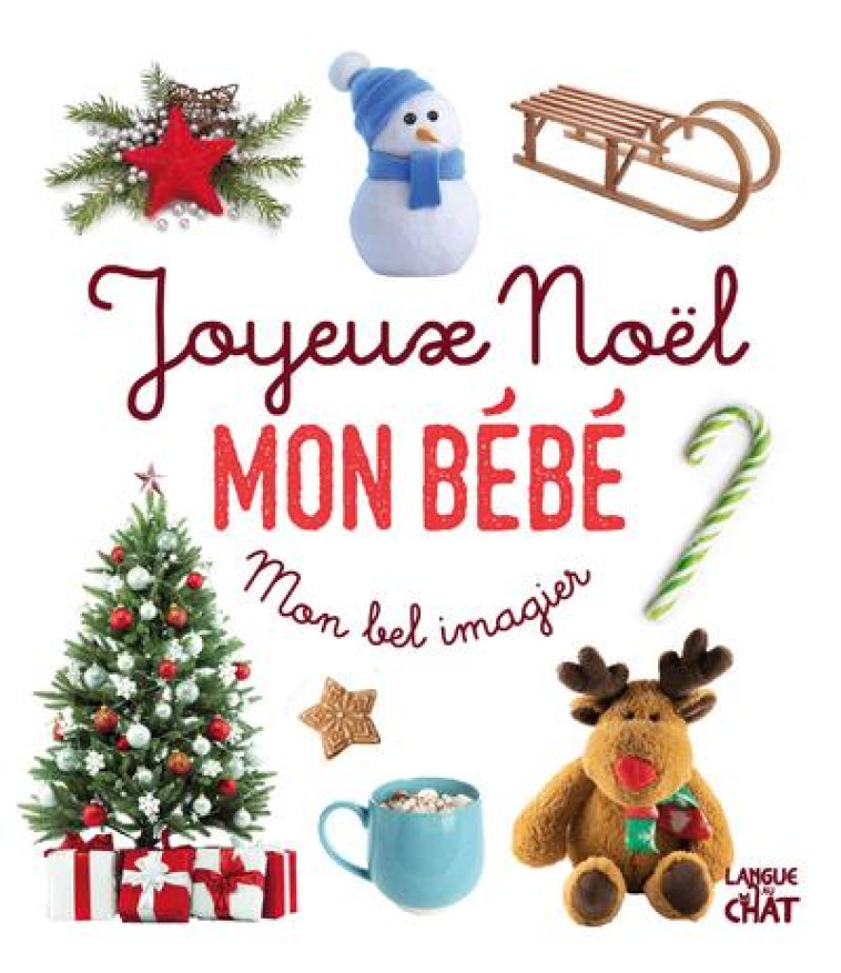 MON BEL IMAGIER PHOTOS - JOYEUX NOEL MON BEBE - COLLECTIF - LANGUE AU CHAT