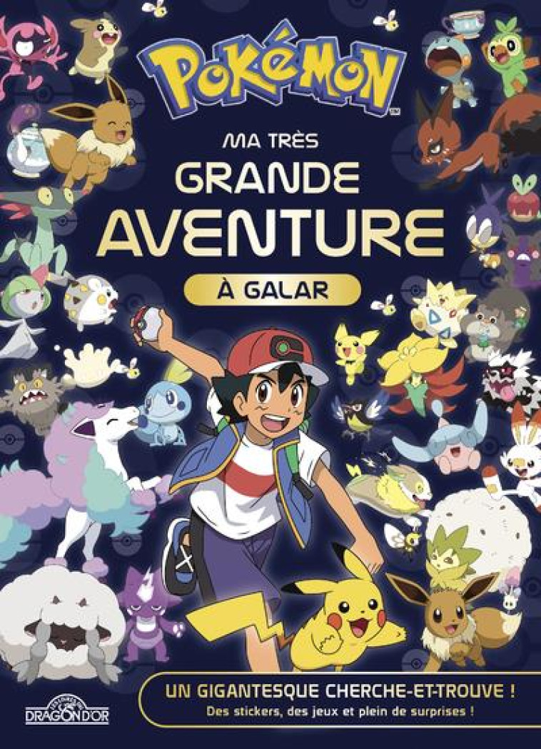 POKEMON LIVRE COLLECTOR - MA TRES GRANDE AVENTURE A GALAR - THE POKEMON COMPANY - DRAGON D'OR