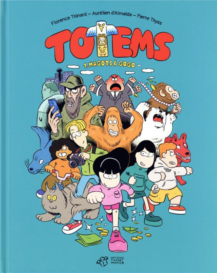 BD TOTEMS T1 - MAGOTS A GOGO - THINARD/D'ALMEIDA - THIERRY MAGNIER