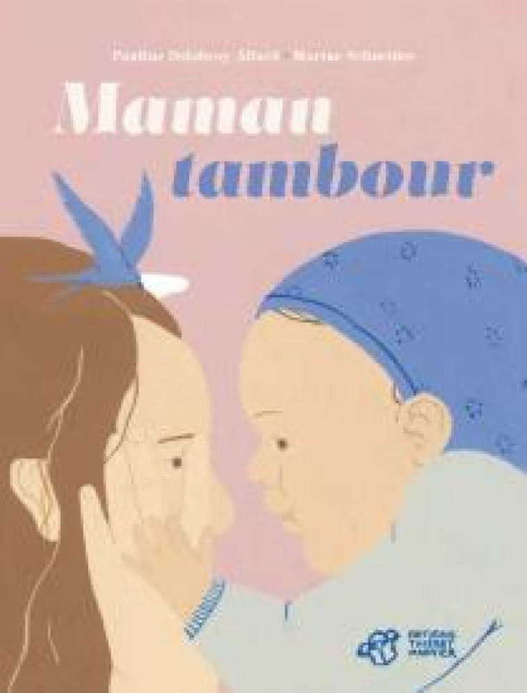 MAMAN TAMBOUR - DELABROY-ALLARD - THIERRY MAGNIER