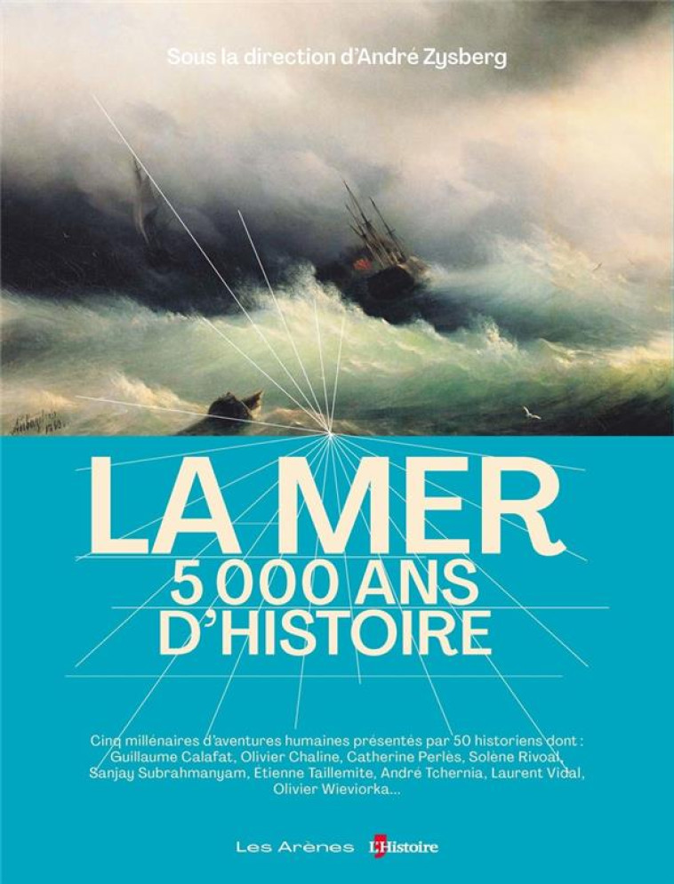 LA MER, 5 000 ANS D-HISTOIRE - VIDAL/SCHNEIDER/NERI - ARENES