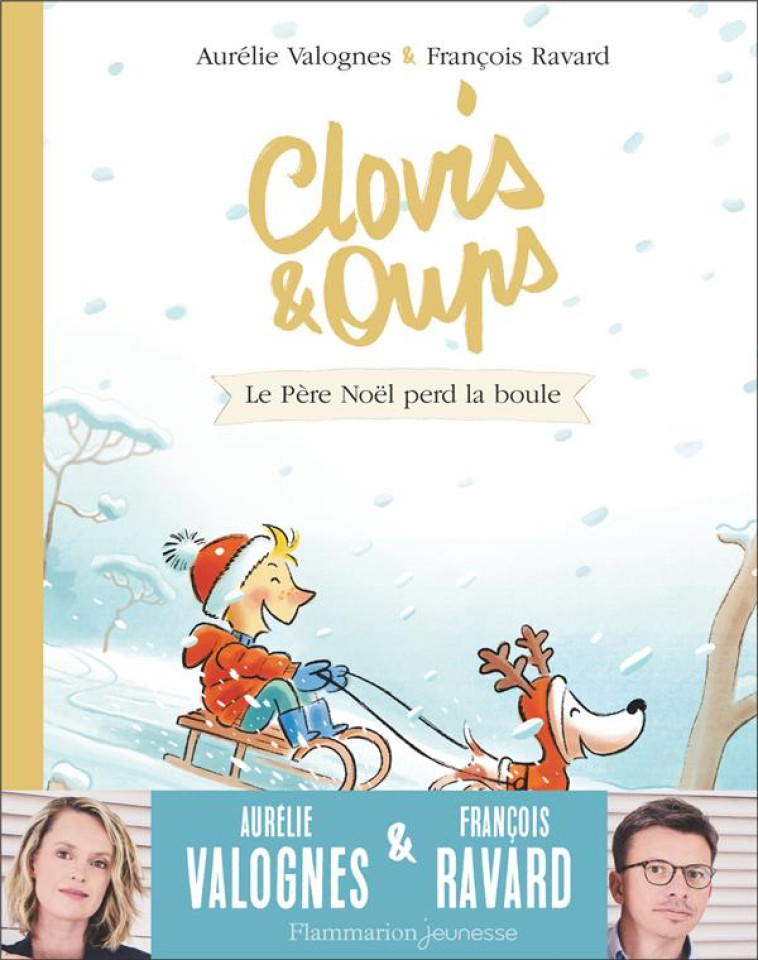 CLOVIS ET OUPS - LE PERE NOEL PERD LA BOULE - VOL03 - VALOGNES/RAVARD - FLAMMARION