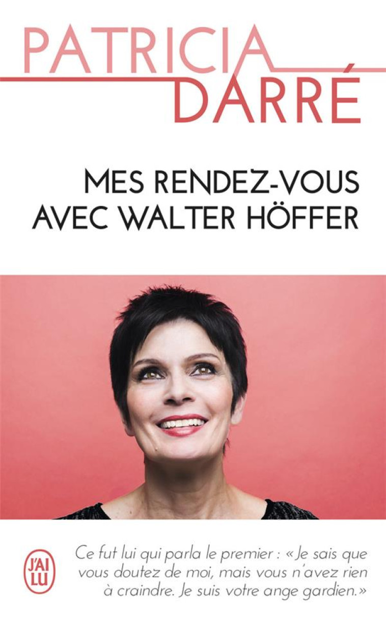 MES RENDEZ-VOUS AVEC WALTER HOFFER - DARRE PATRICIA - J'AI LU