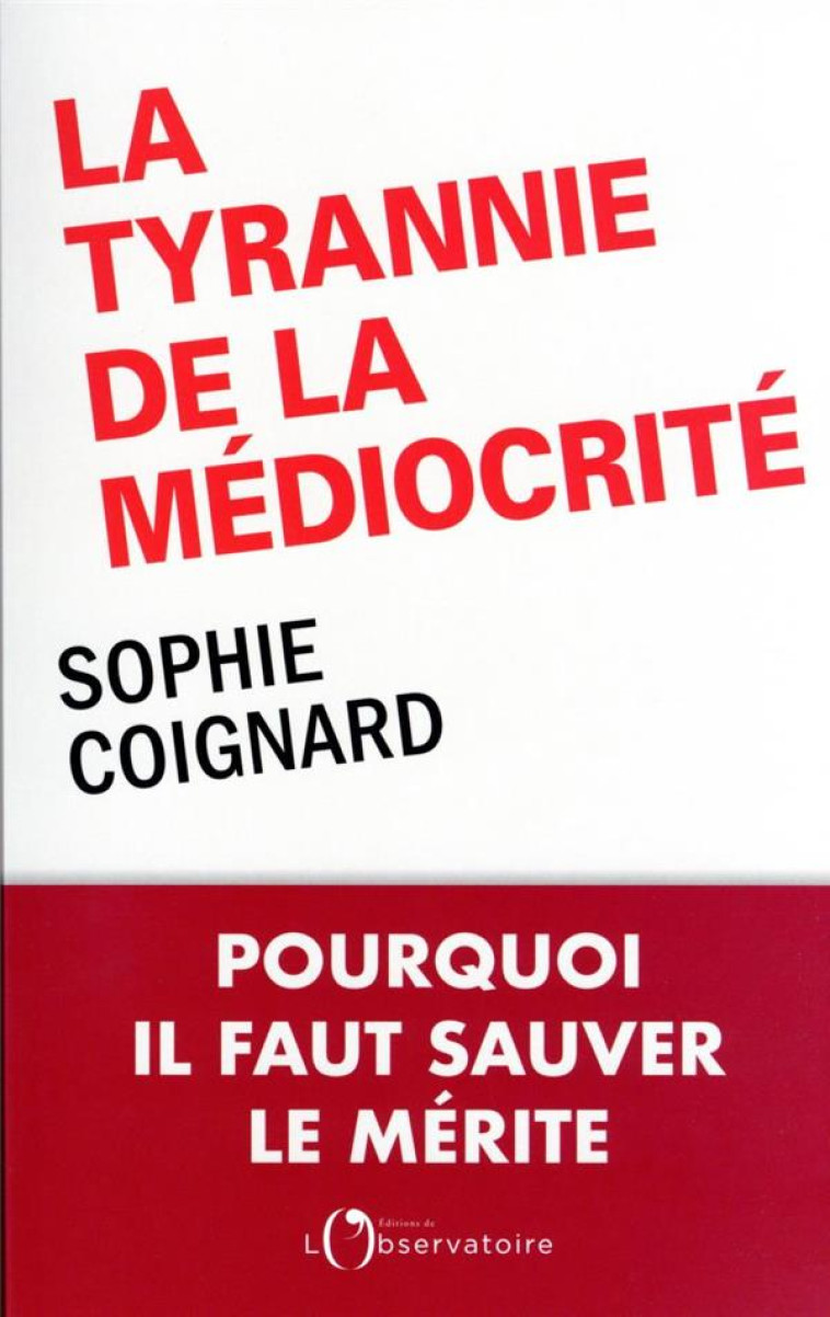 LA TYRANNIE DE LA MEDIOCRIT? - COIGNARD SOPHIE - L'OBSERVATOIRE