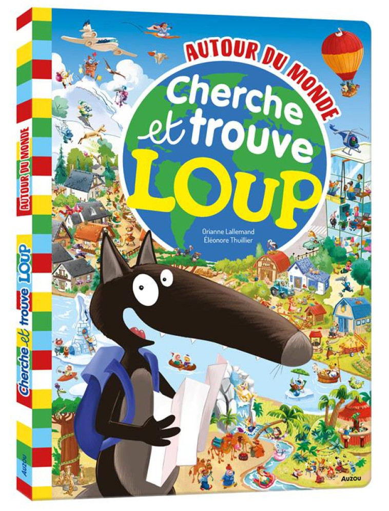 CHERCHE & TROUVE LOUP - AUTOUR DU MONDE - LALLEMAND/THUILLIER - PHILIPPE AUZOU