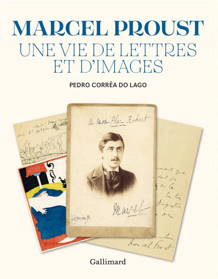 PROUST, UNE VIE DE LETTRES ET D'IMAGES - CORREA DO LAGO PEDRO - GALLIMARD