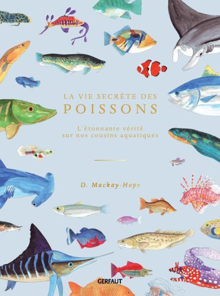 LA  VIE SECRETE DES POISSONS - MACKAY-HOPE DOUG - GERFAUT