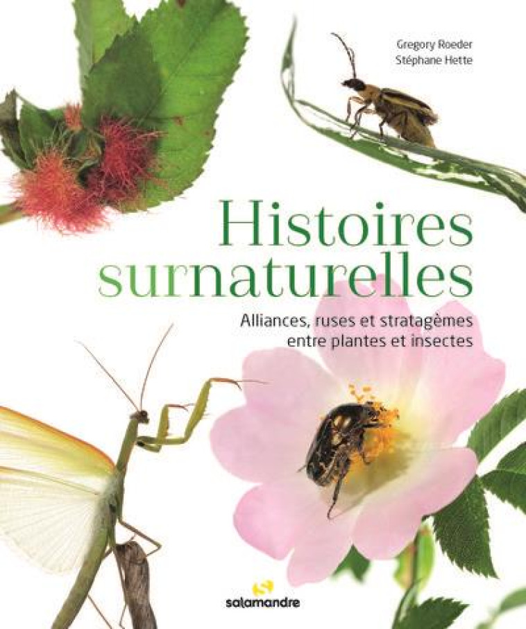 HISTOIRES SURNATURELLES - ALLIANCES, RUSES ET STRATAGEMES ENTRE PLANTES ET INSECTES - ROEDER/HETTE - NC