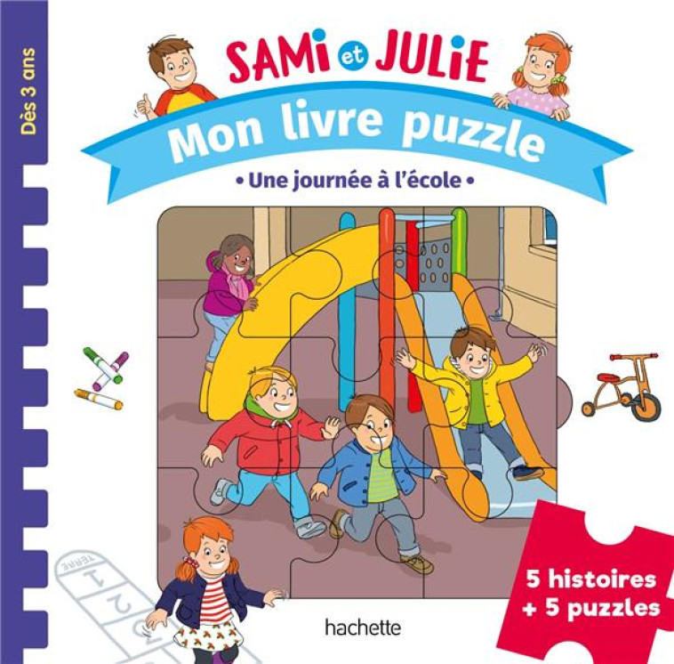 UNE JOURNEE A L'ECOLE MATERNELLE LIVRE PUZZLE DE P'TIT SAMI MATERNELLE - DE MULLENHEIM/BOYER - HACHETTE