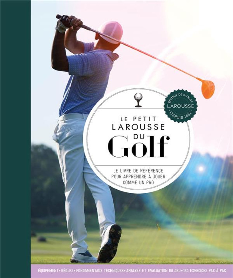 LE PETIT LAROUSSE DU GOLF - NEWELL STEVE - LAROUSSE